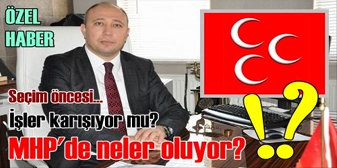 MHP´de neler oluyor?