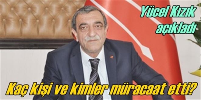 CHP´ye müracaatlar devam ediyor