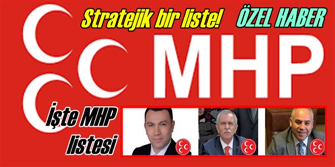 MHP´de stratejik bir liste!