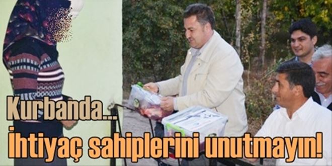 ?İhtiyaç sahiplerini unutmayın?