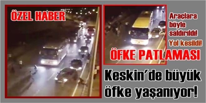 Keskin´de Doğu otobüsleri taşlandı!