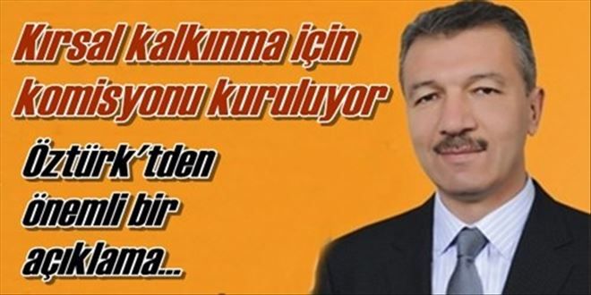 Kırsal kalkınma için komisyonu kuruluyor