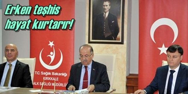 Erken teşhis hayat kurtarır