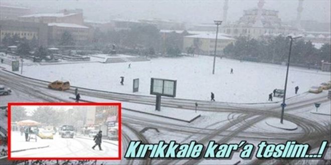 Kar Kırıkkale´yi esir aldı!
