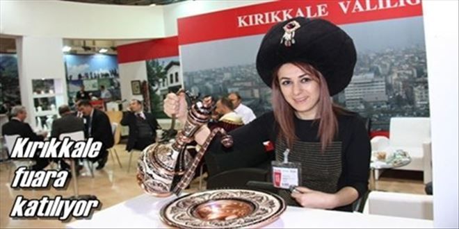 Kırıkkale fuara katılıyor