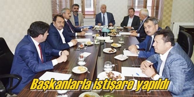Başkanlarla istişare yapıldı