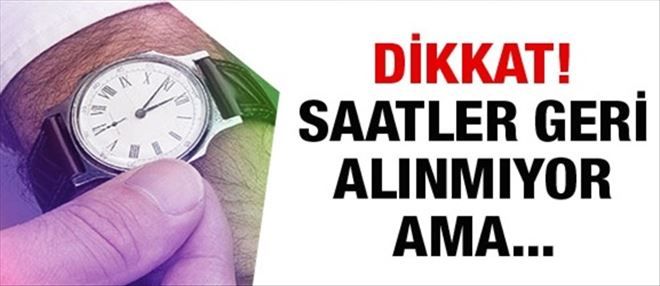 Saatler geri alınacak mı?