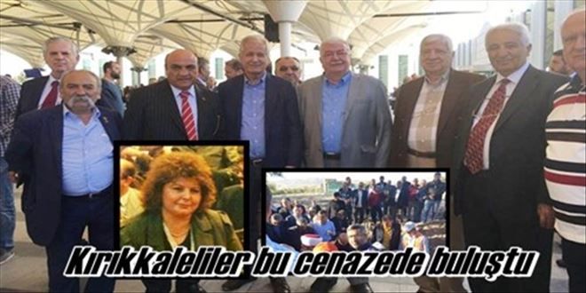 Kırıkkaleliler cenazede buluştu