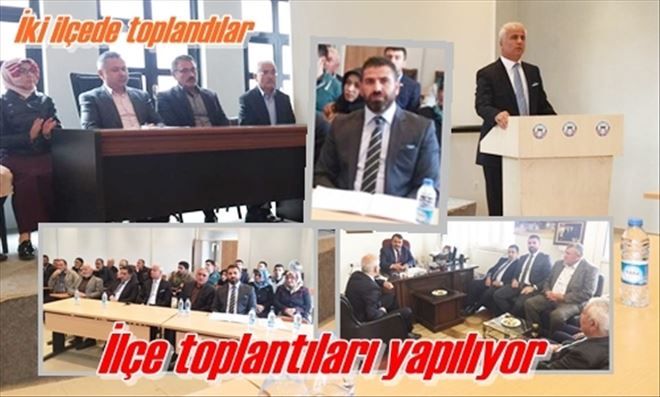 İlçe toplantıları yapıldı