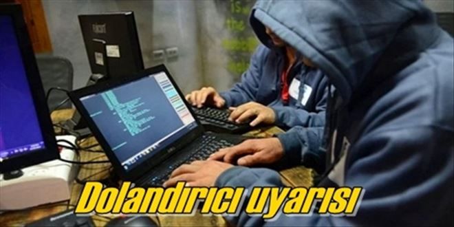 Darbe dolandırıcılarına dikkat!