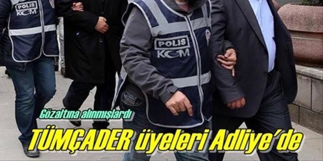 TÜMÇADER üyeleri Adliye´de