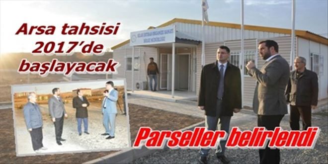 Arsa tahsisi 2017´de başlayacak