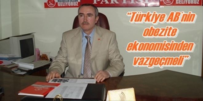 ?Türkiye AB´nin obezite  ekonomisinden vazgeçmeli?
