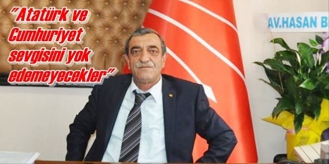 Atatürk ve Cumhuriyet  sevgisini yok edemeyecekler