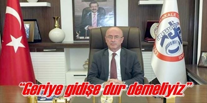 ?Geriye gidişe dur demeliyiz?