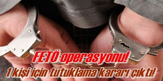 1 KİŞİ TUTUKLANDI!