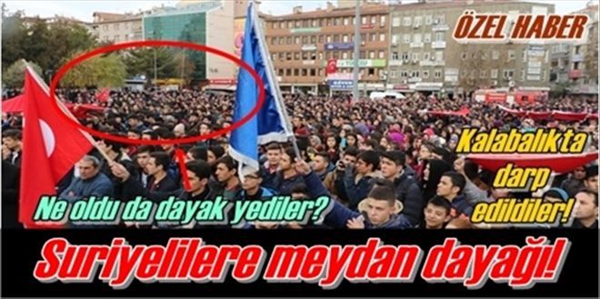 Suriyelilere meydan dayağı!