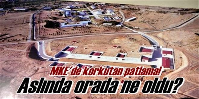 MKE´de korkutan patlama!