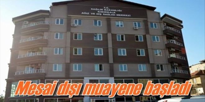 Mesai dışı muayene başladı