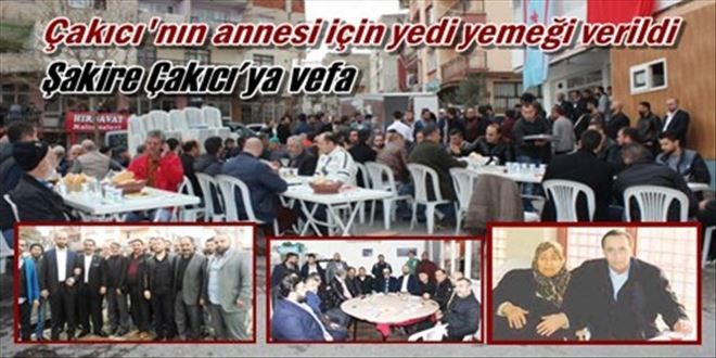 Çakıcı´nın annesine vefa