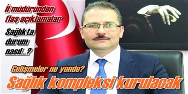 Sağlık kompleksi kurulacak