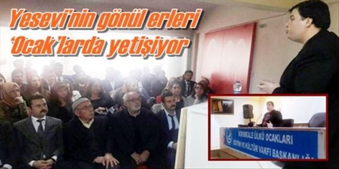 Yesevi´nin gönül erleri  ?Ocak´larda yetişiyor