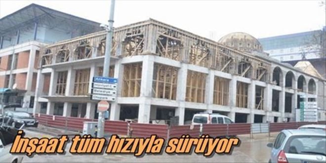 Çarşı cami hızla yükseliyor