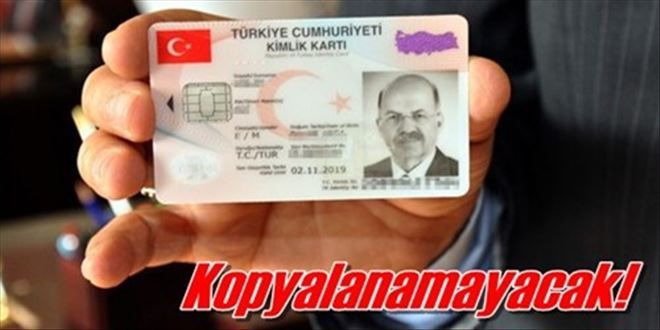?Yeni kimliklerin taklidi imkansız?
