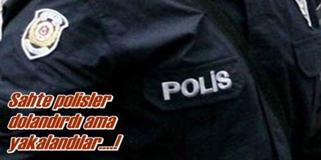 Sahte polisler yakalandı!
