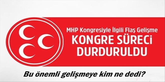 MHP´de kongre süreci durduruldu!