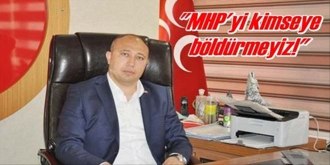 ?Partimizi yıpratmalarına izin vermeyeceğiz?