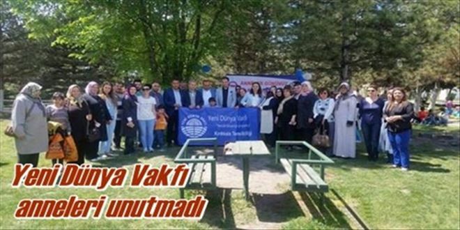 Yeni Dünya Vakfı  anneleri unutmadı