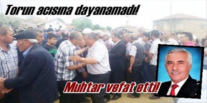 Torun acısına kalbi dayanamadı!