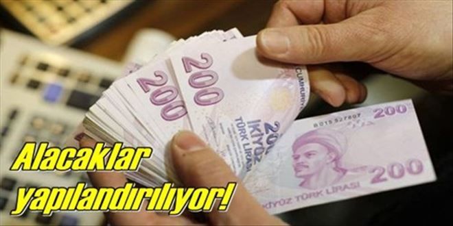 ALACAKLAR YAPILANDIRILIYOR