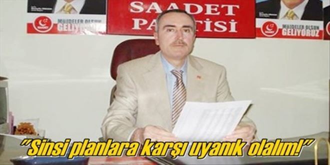 ?Sinsi planlara karşı uyanık olmalıyız?