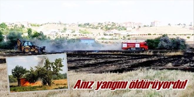 Anız yangını öldürüyordu!