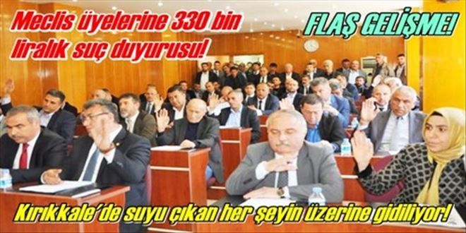 Meclis üyelerine 330 bin  liralık suç duyurusu!