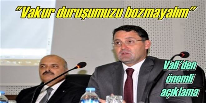 ?Vakur duruşumuzu koruyalım?