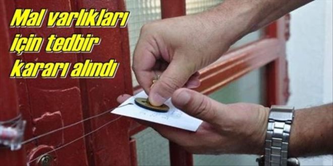 Mal varlıklarına tedbir kondu!