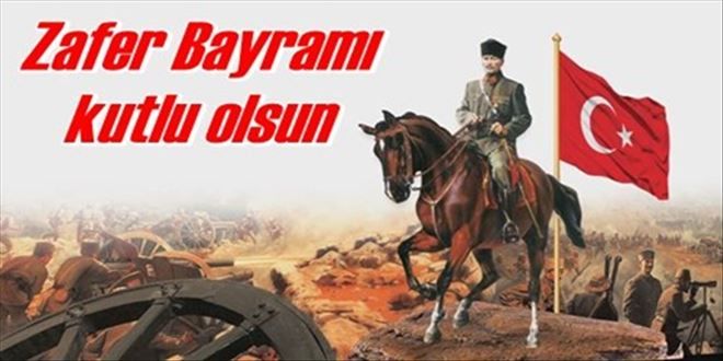 Zafer Bayramı kutlu olsun