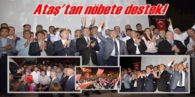 Atay, demokrasi nöbetine geldi