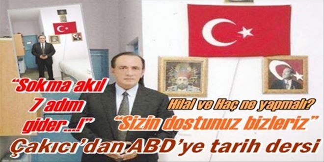 Çakıcı´dan ABD´ye tarih dersi