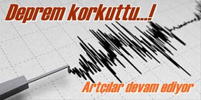 Deprem herkesi korkuttu
