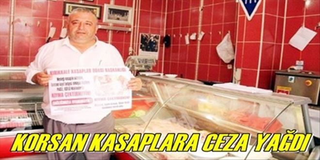 KORSAN KASAPLARA CEZA YAĞDI
