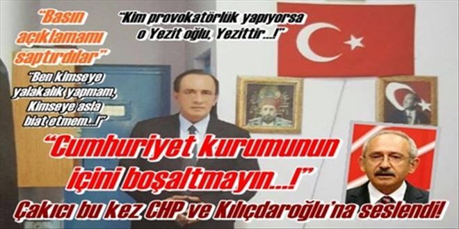 Çakıcı bu kez CHP ve Kılıçdaroğlu´na seslendi!