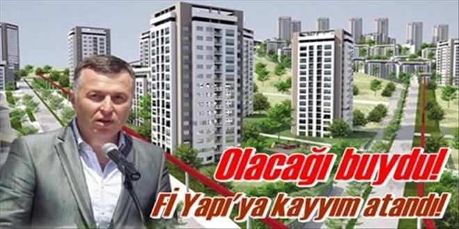 Fİ Yapı´ya kayyum atandı!