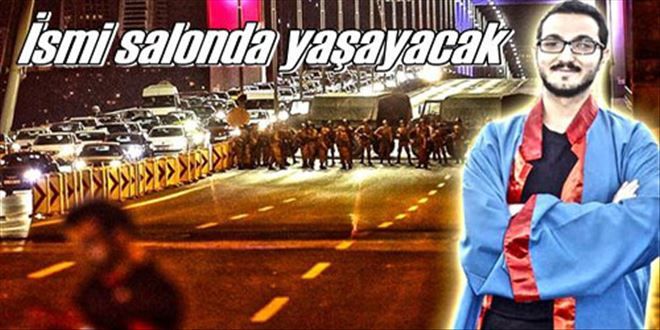 Demokrasi şehidi unutulmayacak