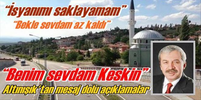 ?Benim sevdam Keskin?