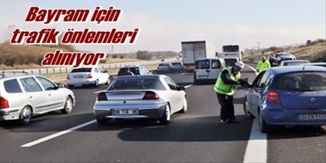 Bayram önlemleri alınıyor