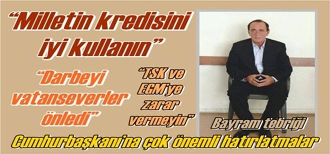 ?Milletin kredisini iyi kullanın?
